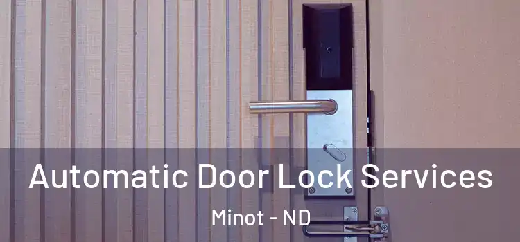 Automatic Door Lock Services Minot - ND