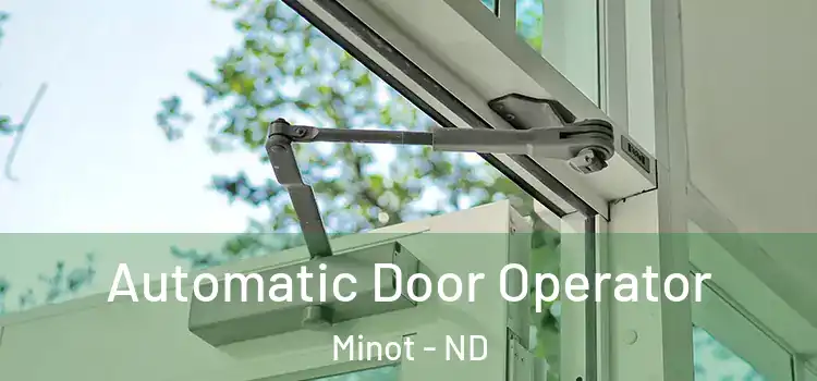  Automatic Door Operator Minot - ND