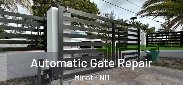 Automatic Gate Repair Minot - ND