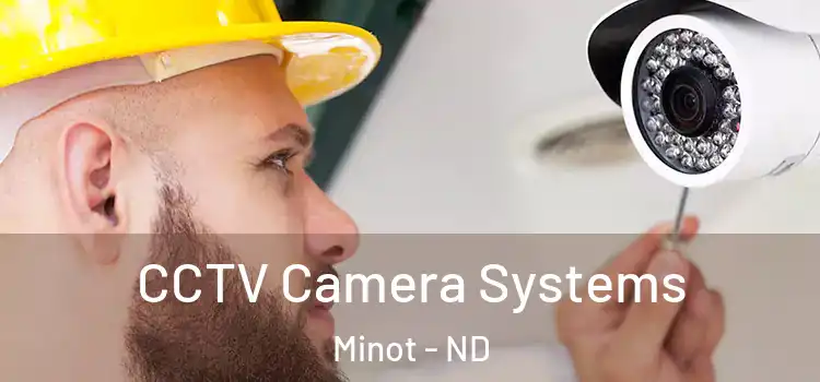 CCTV Camera Systems Minot - ND