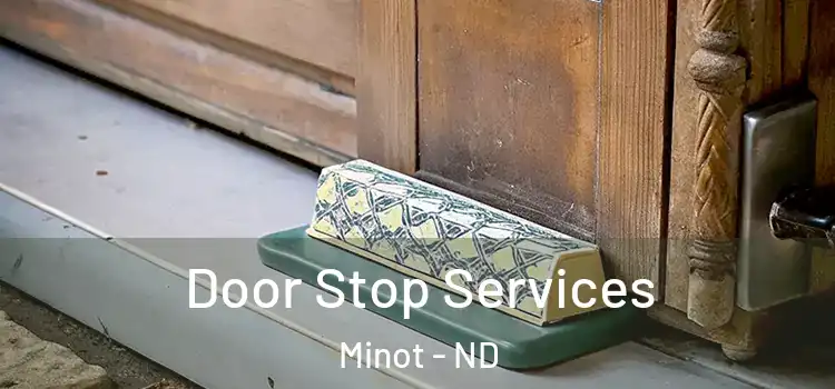 Door Stop Services Minot - ND