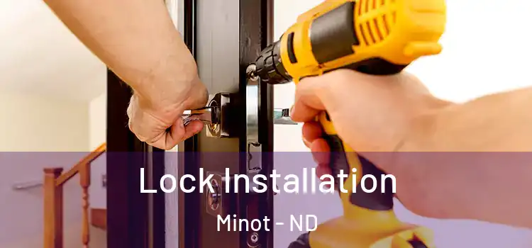 Lock Installation Minot - ND