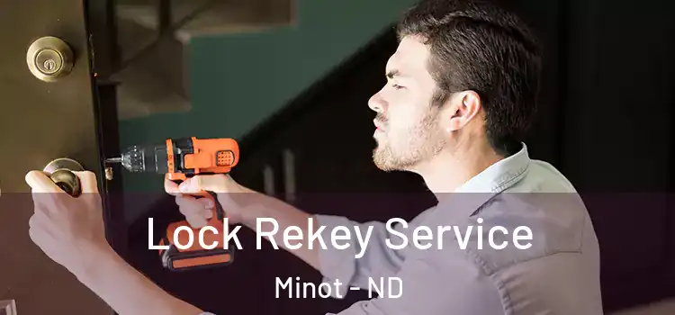 Lock Rekey Service Minot - ND