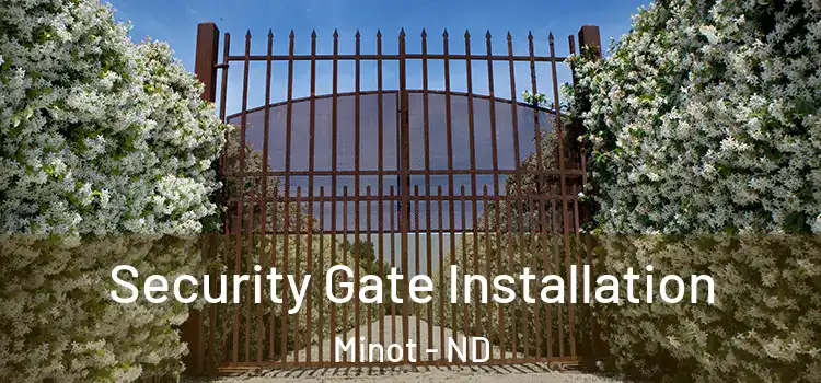  Security Gate Installation Minot - ND