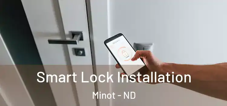 Smart Lock Installation Minot - ND