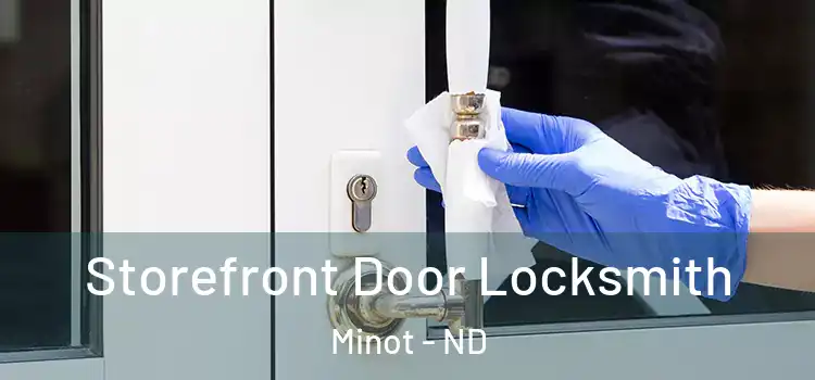 Storefront Door Locksmith Minot - ND